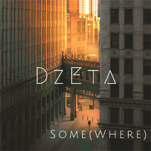 DzEta – Some(Where) (EP)