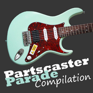 Various Artists – Partscaster Parade Compilation